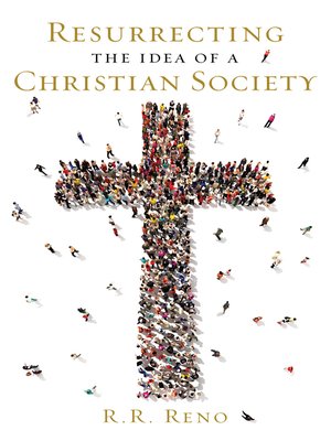 cover image of Resurrecting the Idea of a Christian Society